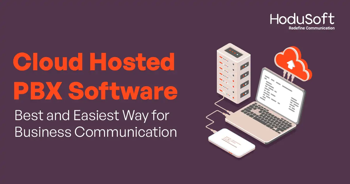 Cloud Hosted PBX Software -Best and Easiest Way for Business Communication
