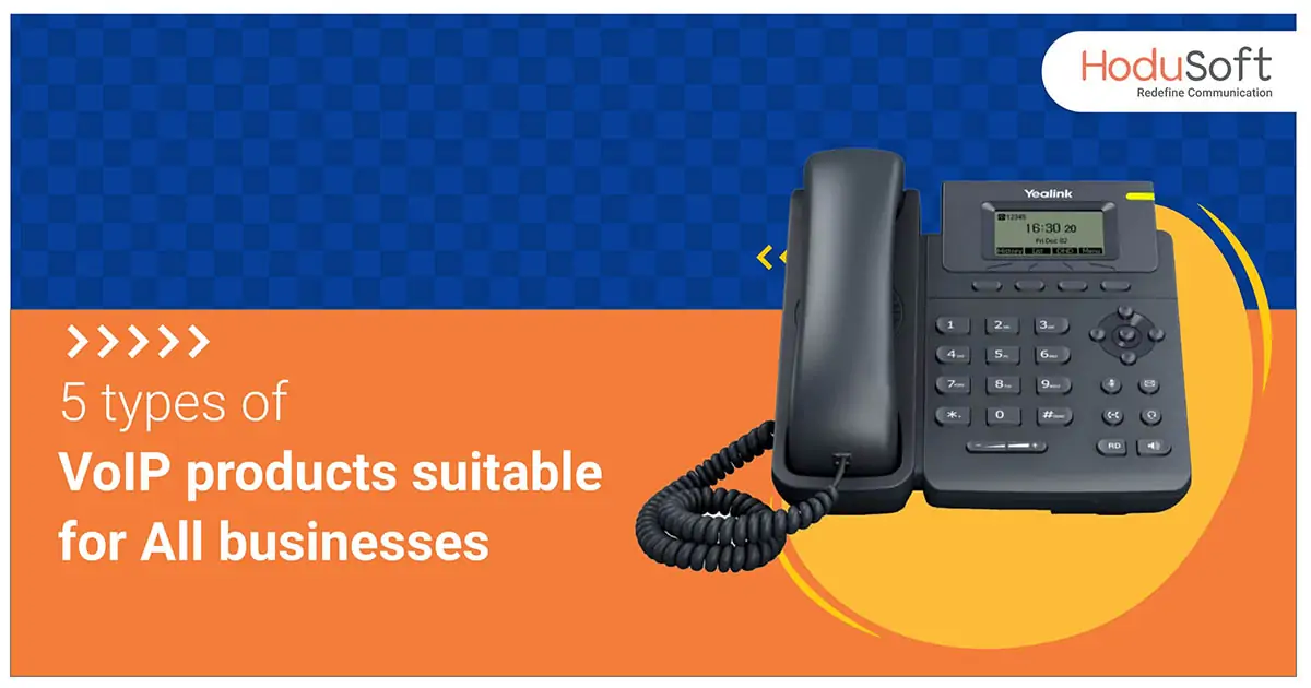 5 types of VoIP products suitable for all businesses