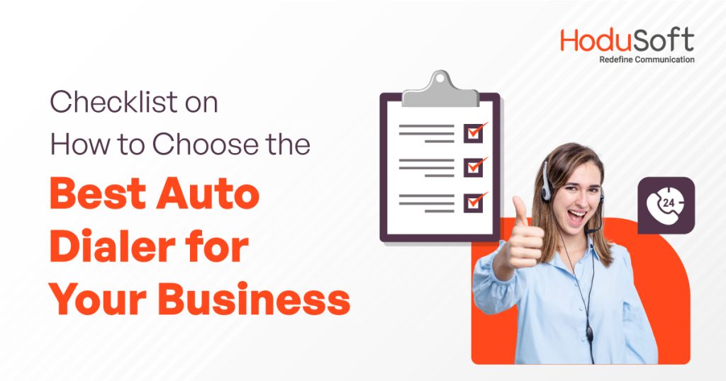 Checklist on How to Choose the Best Auto Dialer for Your Business