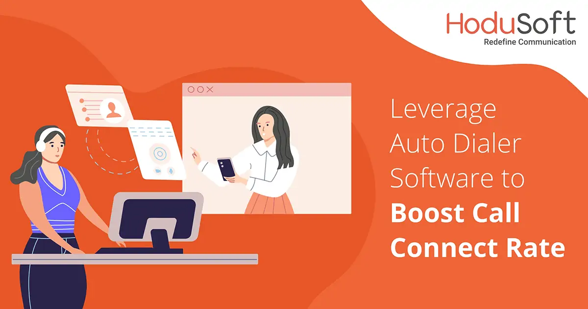 Leverage Auto Dialer Software to Boost Call Connect Rate
