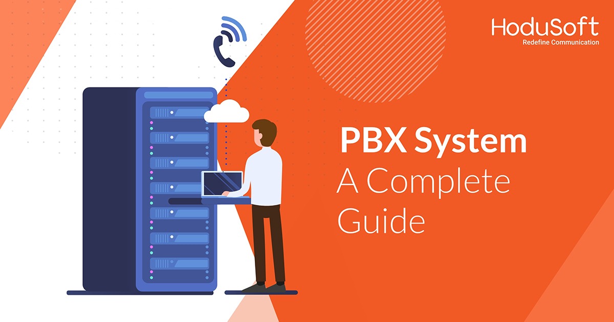 What Is PBX Phone System - A Complete Guide To PBX System