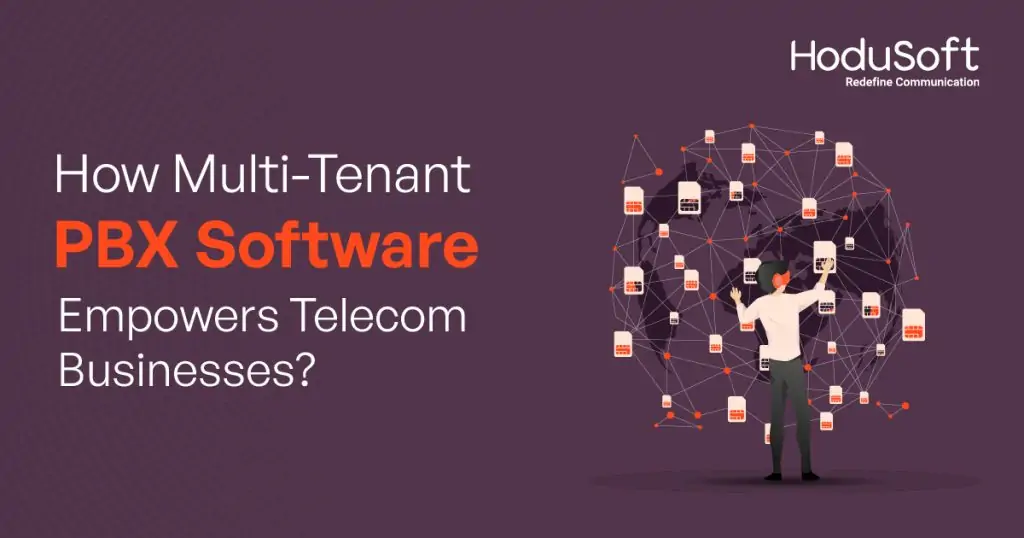 how multi tenant pbx software empowers telecom businesses-blog-14-sep-2022