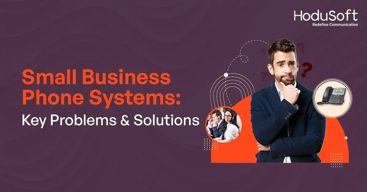 small business phone systems: key problems and solutions