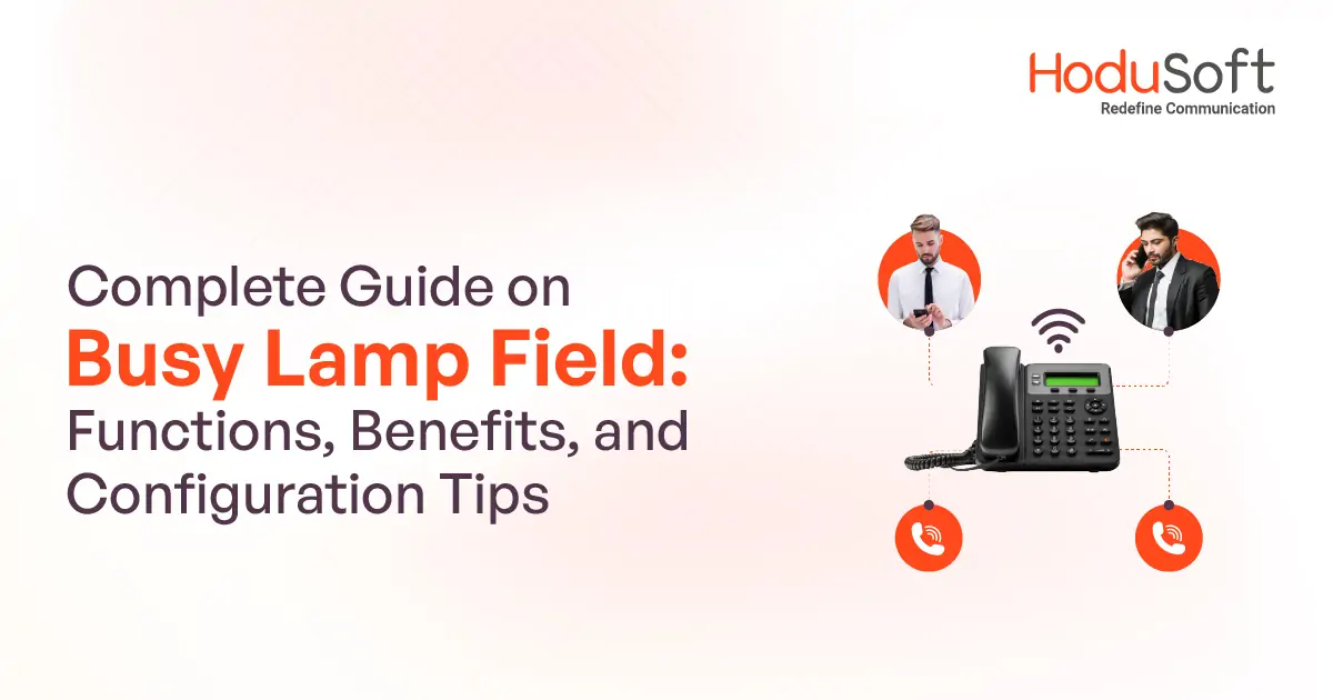complete guide on busy lamp field: functions, benefits, and configuration tips