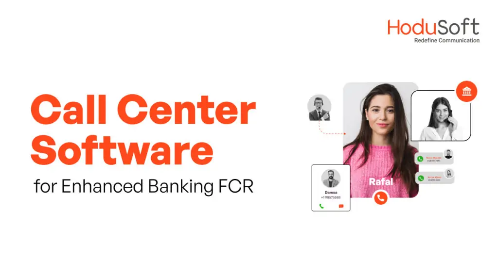 call center software for enhanced banking fcr