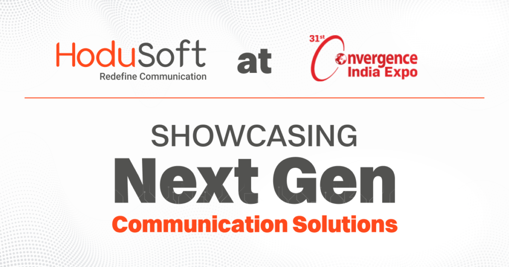 hodusoft at 31st convergence india expo: showcasing next-gen communication solutions