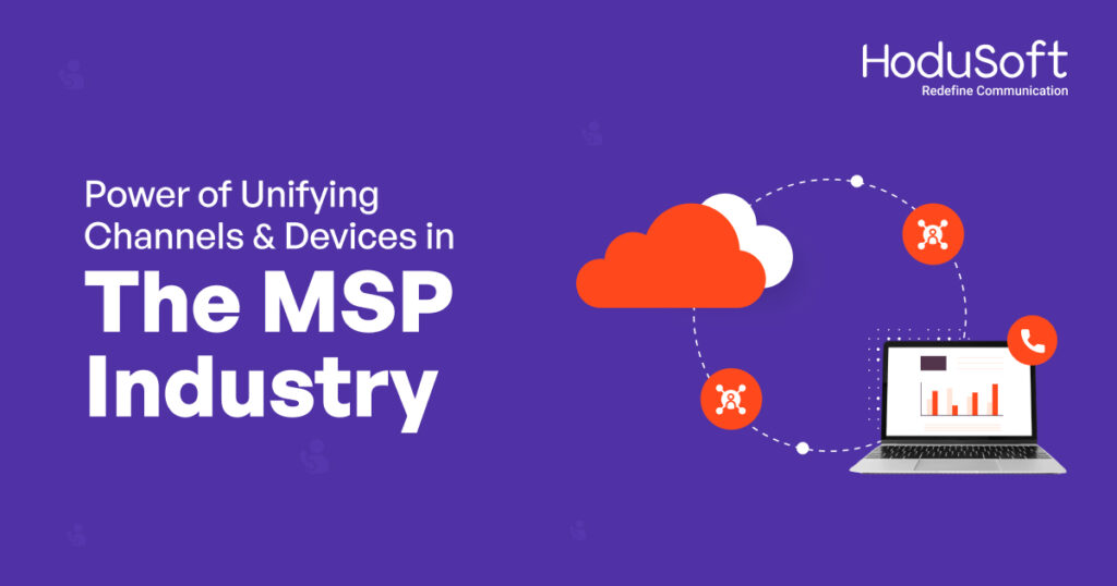 a comprehensive guide to coordinating and unifying channels & devices in the msp industry