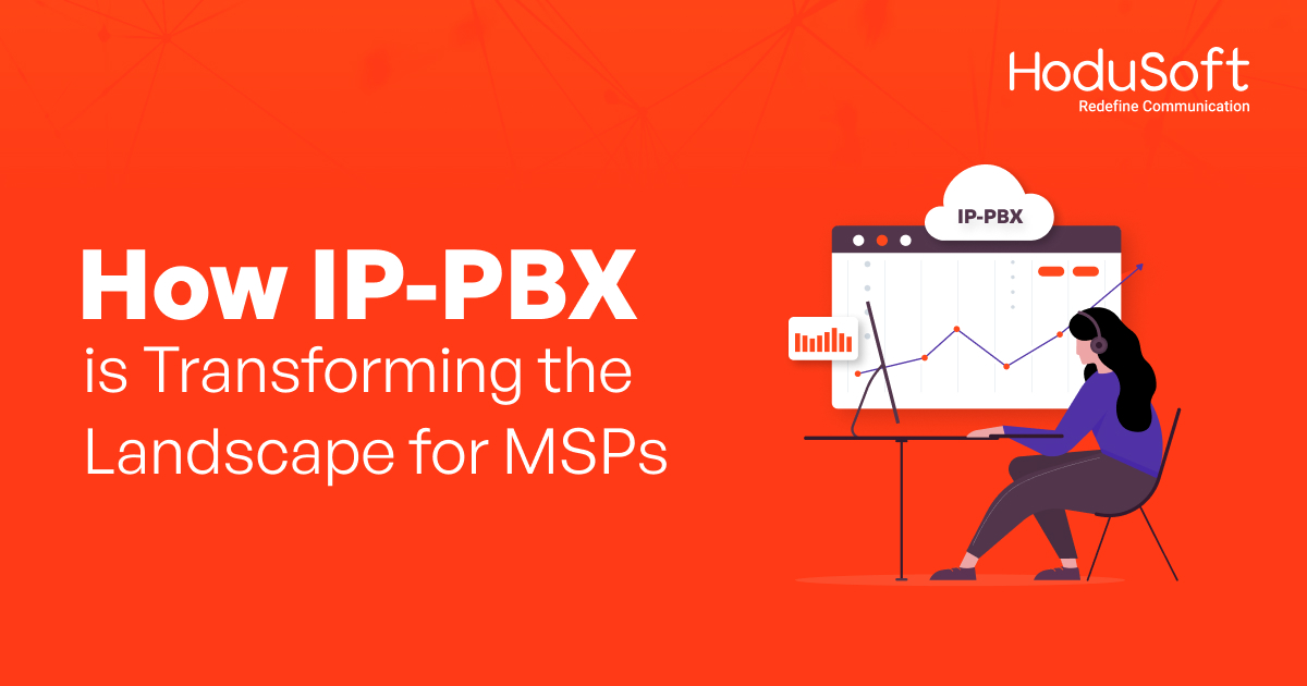 How IP PBX is Transforming the Landscape for MSPs