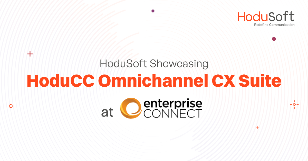 HoduSoft Showcasing HoduCC Omnichannel CX Suite at Enterprise Connect 2024