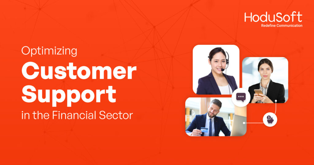 optimizing customer support in the financial sector