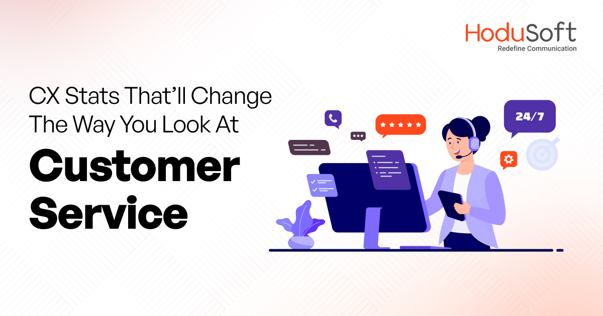 CX Stats That’ll Change the Way You Look At Customer Service