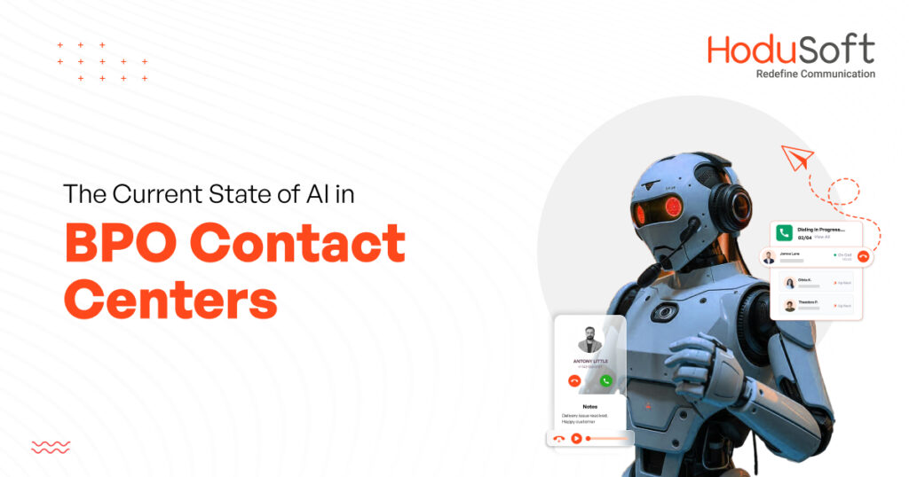 the current state of ai in bpo contact centers-blog-hodusoft-29-aug-24